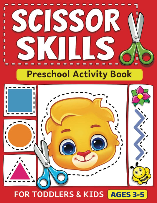 Scissor Skills Preschool Activity Book: Learn to Cut Lines, Shapes, Fruits, Animals | Fun Cutting & Coloring Book for Kids | Preschool Learning Activities for 3-5 Year Olds